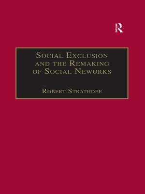 cover image of Social Exclusion and the Remaking of Social Networks